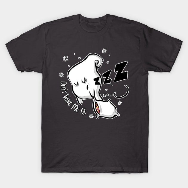 Don't Wake Me Up T-Shirt by Athikan